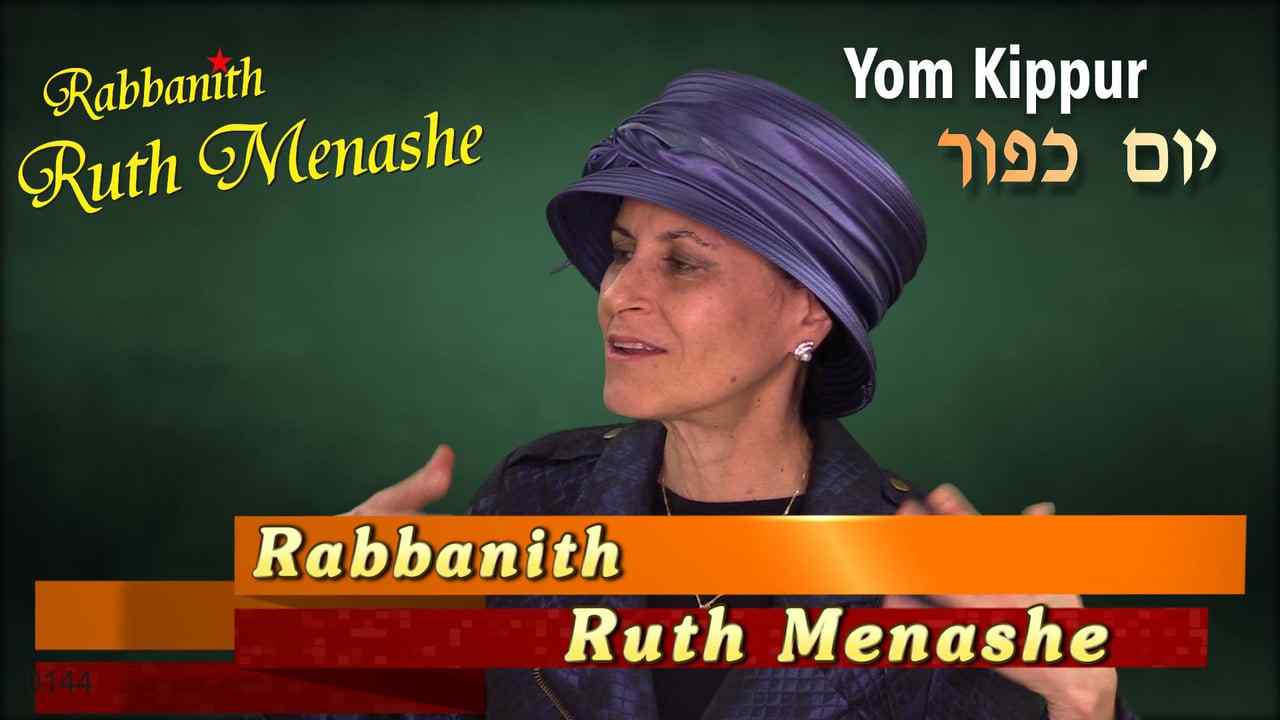 0145 Rabbanith Ruth Menashe: Yom Kippur: Preparing Ourselves