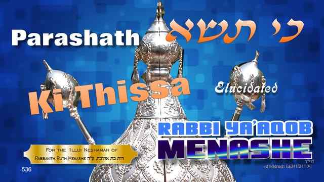 536 Ki Thissa: Rabbi Ya&#8217;aqob Menashe