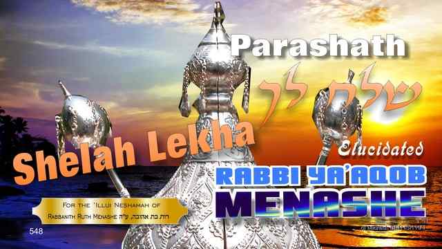 548 &#8211; Shelah Lekha: Rabbi Ya&#8217;aqob Menashe