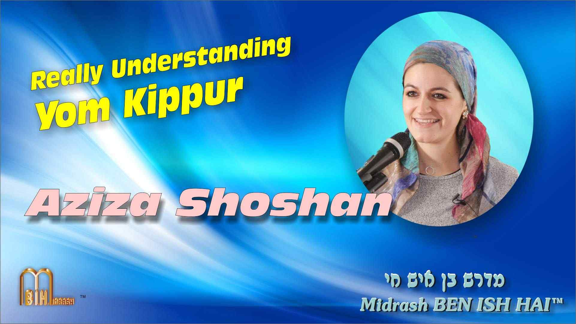 aziza-shoshan-really-understanding-yom-kippur